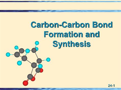 Ppt Carbon Carbon Bond Formation And Synthesis Powerpoint Presentation Id 1206051