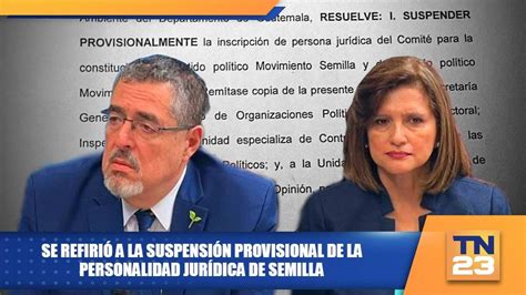 Se Refirió A La Suspensión Provisional De La Personalidad Jurídica De