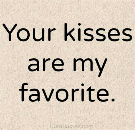 I Love Your Kisses Quotes