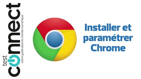 Installer Et Param Trer Google Chrome Youtube