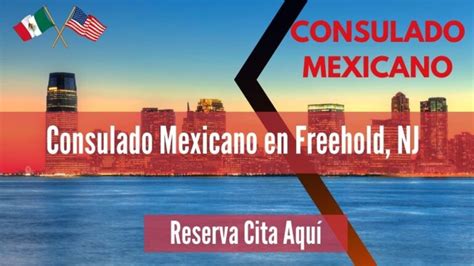 Consulado Mexicano en Freehold NJ RESERVAR CITA AQUÍ