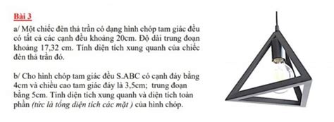 Một chiếc đèn thả trần có dạng hình chóp tam giác đều có tất cả các