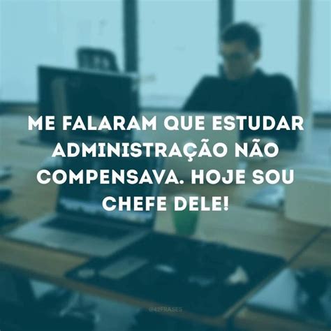 Frases De Administra O Que V O Te Ajudar A Gerir Um Neg Cio Em