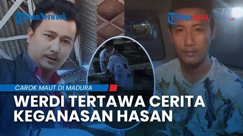 Beri Kesaksian Sambil Tertawa Werdi Ceritakan Keganasan Hasan Lawan