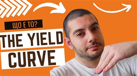 Какво е The Yield Curve Крива на Доходността Youtube