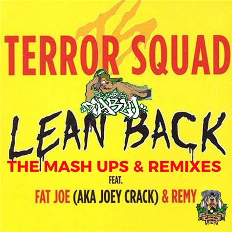 Terror Squad Ft Fat Joe Remy Ma X Eve Lean Back X Let Me Blow Your