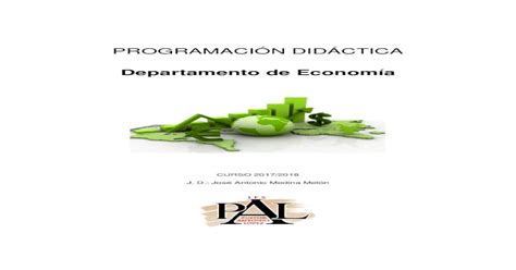 ProgramaciÓn DidÁctica · 2021 6 14 · B Economía 4 Horas Entre Un