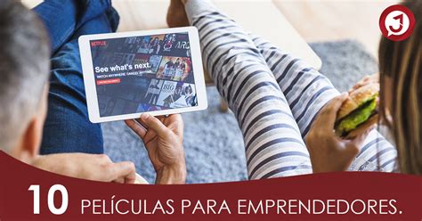 10 películas en Netflix para emprendedores JAEG Agencia de