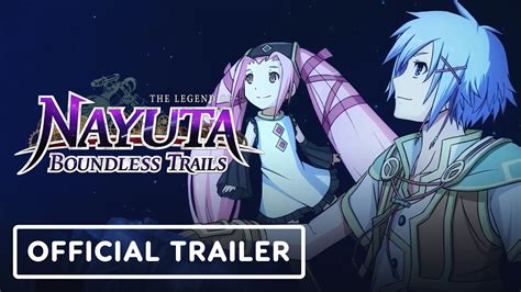 The Legend Of Nayuta Boundless Trails Official Gameplay Trailer