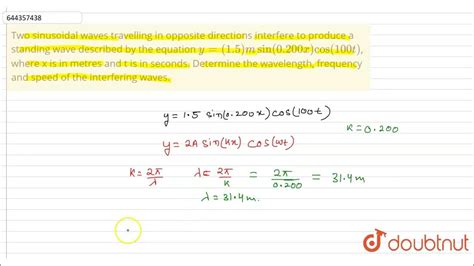 Two Sinusoidal Waves Travelling In Opposite Directions Interfere To