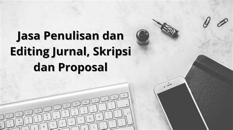 Jasa Penulisan Jurnal Artikel Ilmiah Skripsi Dan Proposal