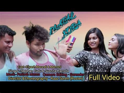 Matal Kora New Santhali Full Video Stephan Tudu Susnita