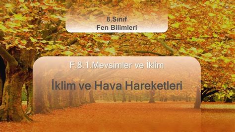 8 Sınıf Fen Bilimleri 1 Ünite Mevsimler ve İklim 2 İklim ve Hava