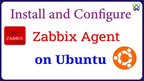 How To Install And Configure Zabbix Agent On Ubuntu 22 04 20 04 18