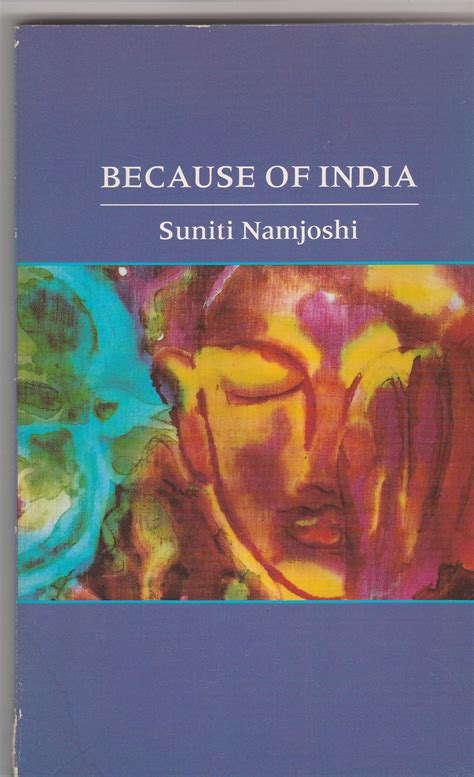 Because Of India Selected Poems And Fables By Suniti Namjoshi Goodreads