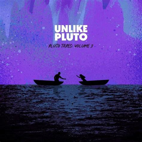 Unlike Pluto Pluto Tapes Volume 3 Lyrics And Tracklist Genius