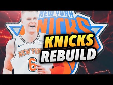 Rebuilding The New York Knicks Nba K My League Youtube