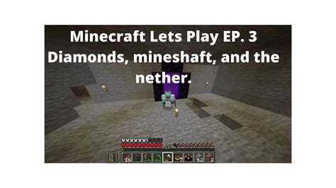 Minecraft Lets Play Ep Diamonds Mineshaft And The Nether Youtube