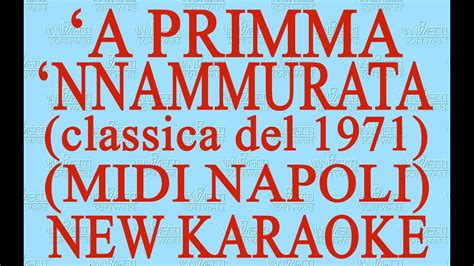 A Primma Nnammurata Midi Napoli New Karaoke Antologia Della