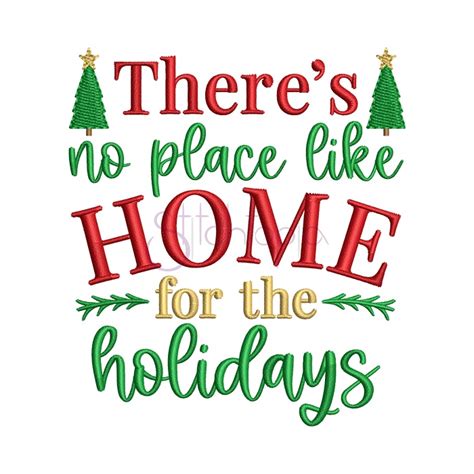 There S No Place Like Home For The Holidays Embroidery Design Stitchtopia