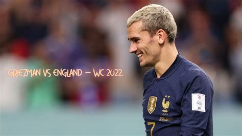 Antoinne Griezmann Vs England World Cup Highlights Youtube