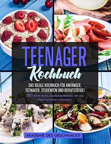 Teenager Kochbuch Das Ideale Kochbuch F R Teenager Anf Nger