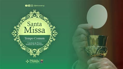 SANTA MISSA 10º DOMINGO DO TEMPO COMUM Catedral 10h YouTube