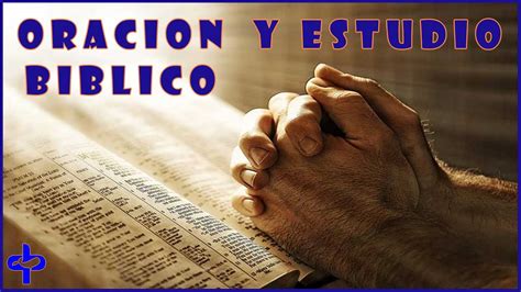 11 17 21 07 30PM Oración y Estudio Biblico Teologia YouTube