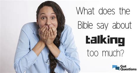 What Does The Bible Say About Talking Too Much Being Talkative