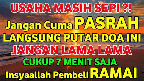 Usaha Masih Sepi Jangan Pasrah Putar Ayat Ini Menit Saja Insyaallah