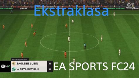 Ea Sports Fc Zag Bie Lublin Vs Warta Pozna Ps K Hdr Gameplay