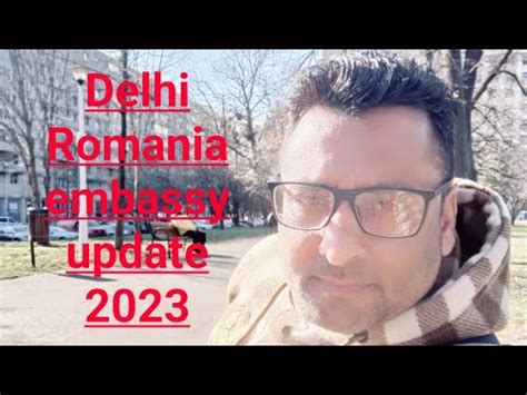 Delhi Romania Embassy Update 2023 YouTube