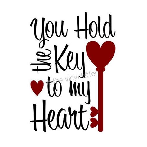 You Hold The Key To My Heart Quotes