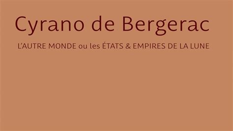 Cyrano De Bergerac Lautre Monde Ou Les Tats Et Empires De La Lune