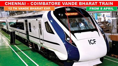 Chennai Coimbatore New Vande Bharat Express India S Fastest Train