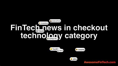 FinTech news in checkout technology category | AwesomeFinTech Blog