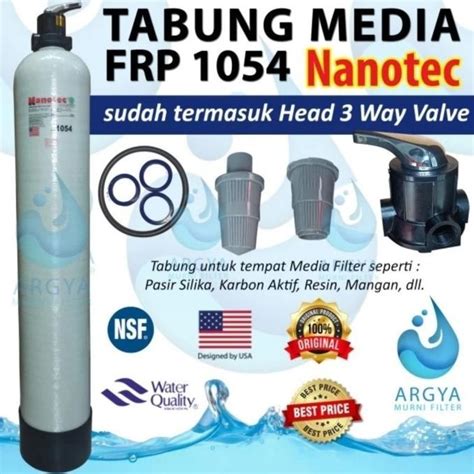 Jual Tabung Filter Media Frp 1054 Nanotec Fiber Shopee Indonesia