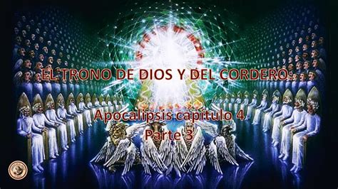 El Trono De Dios Y Del Cordero Apocalipsis Cap Parte Iii Youtube