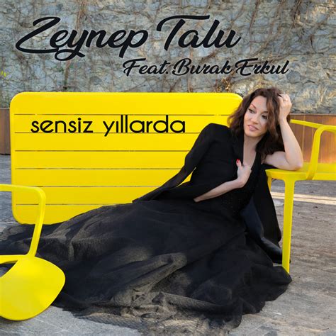 Sensiz Y Llarda Song And Lyrics By Zeynep Talu Burak Erkul Spotify