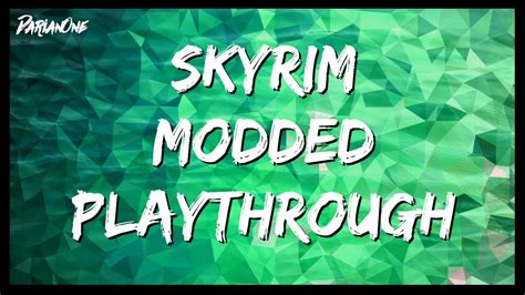 Skyrim Modded Playthrough Youtube