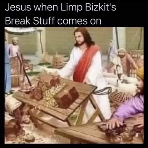 Break Stuff | Limp bizkit, Metal meme, Memes