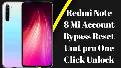 Redmi Note 8 Mi Account Bypass Reset Umt Pro One Click Unlock Youtube