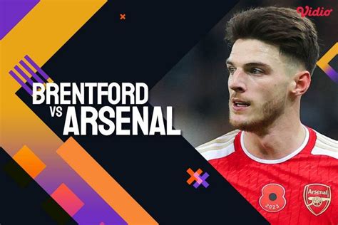 Link Live Streaming Premier League Brentford Vs Arsenal Di Vidio