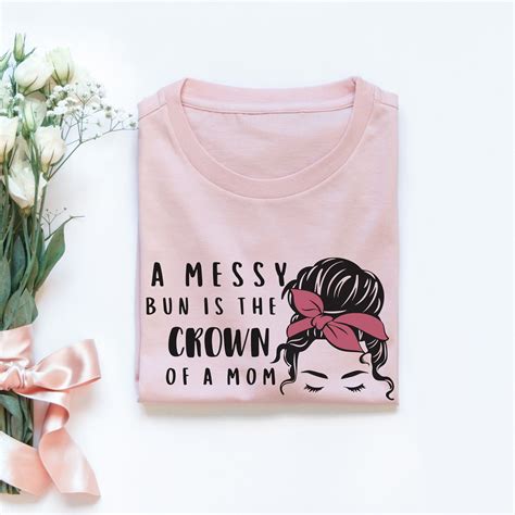 Messy Bun Crown Svg Blessed Mom Svg Mom Shirt Svg Mom Etsy