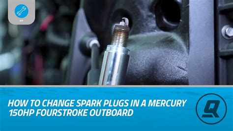 How To Change Spark Plugs In A Mercury Hp Fourstroke Outboard Youtube