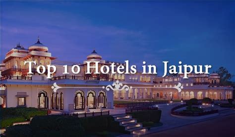 List of top ten hotels in Jaipur by Rajputana Cabs, Jaipur