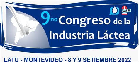 8 y 9 de setiembre en el LATU 9º Congreso de la Industria Láctea de