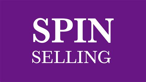 Spin Selling O Que é E Como Usar A Metodologia • Maikonbiz