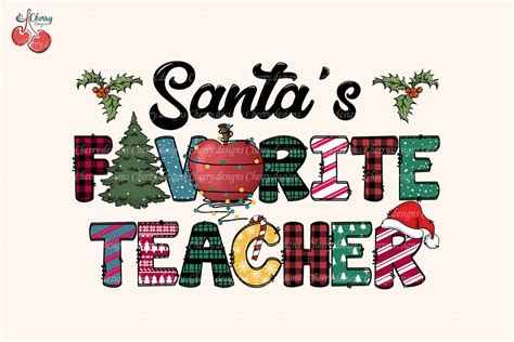 Santas Favorite Teacher Xmas Png Creative Market