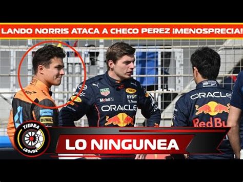 LANDO NORRIS ARREMETE SIN FUNDAMENTOS CONTRA CHECO PÉREZ Y DUDA DEL